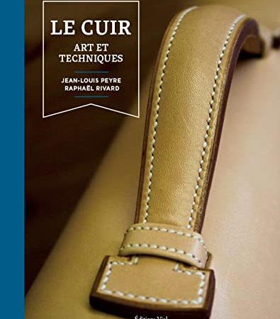 Le Cuir : Art et techniques