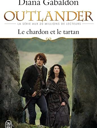 OUTLANDER - 1 - LE CHARDON ET LE TARTAN