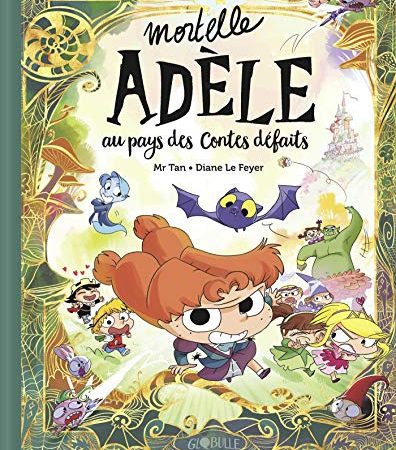 Mortelle Adèle au pays des contes défaits (Livres Mortelle Adèle)