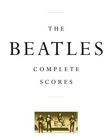The Beatles - Complete Scores (Transcribed Score) (English Edition)