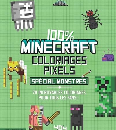 Coloriages pixel - 100 % Minecraft - Spécial monstres - 70 coloriages